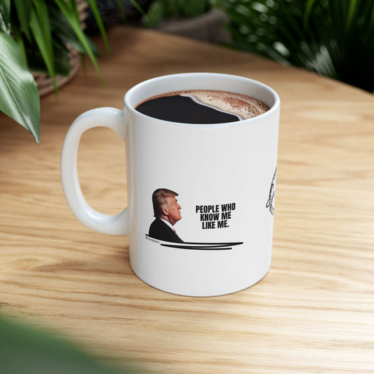 People Like Me: Trumpisms Ceramic Mug, (11oz, 15oz)