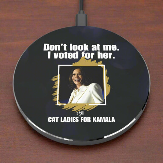 Don't Look at Me - Voted for Kamala Wireless Charger