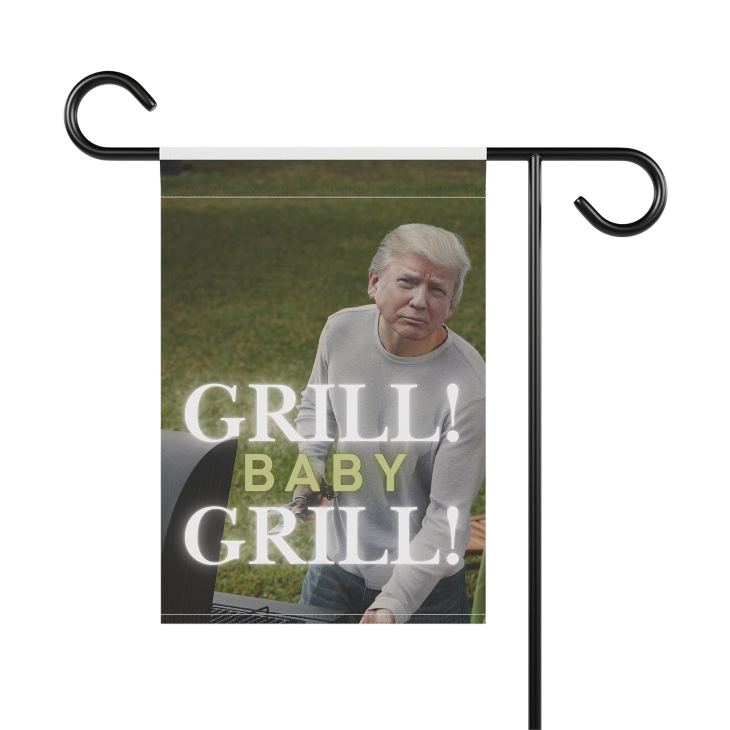 Trump Grill Baby Grill Garden & House Banner