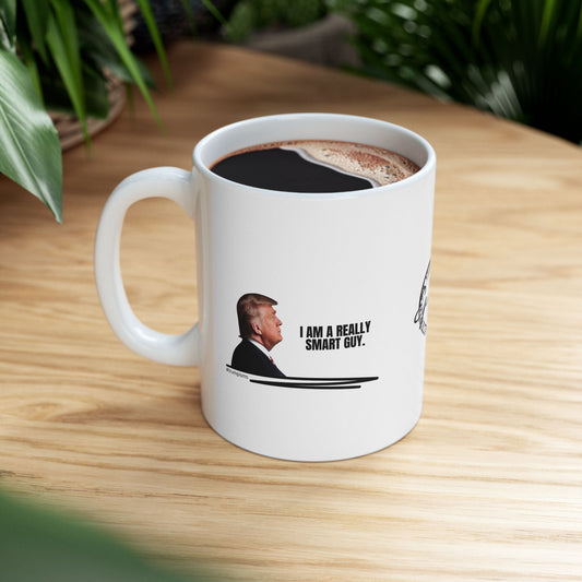 Really Smart Guy: Trumpisms Ceramic Mug, (11oz, 15oz)