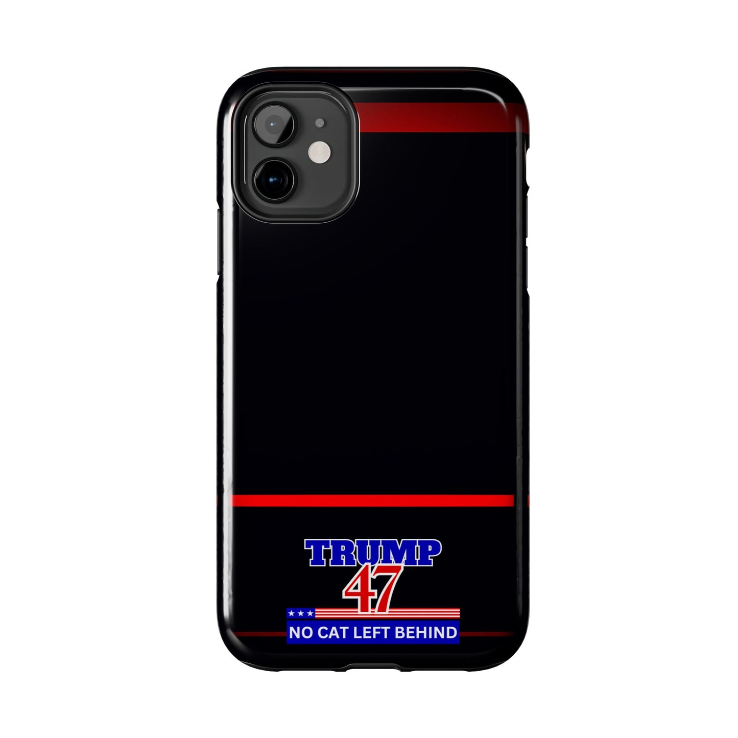 Trump 47 No Cat Left Behind Tough Phone Cases