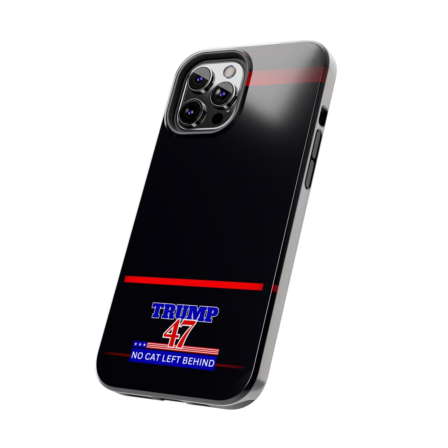 Trump 47 No Cat Left Behind Tough Phone Cases