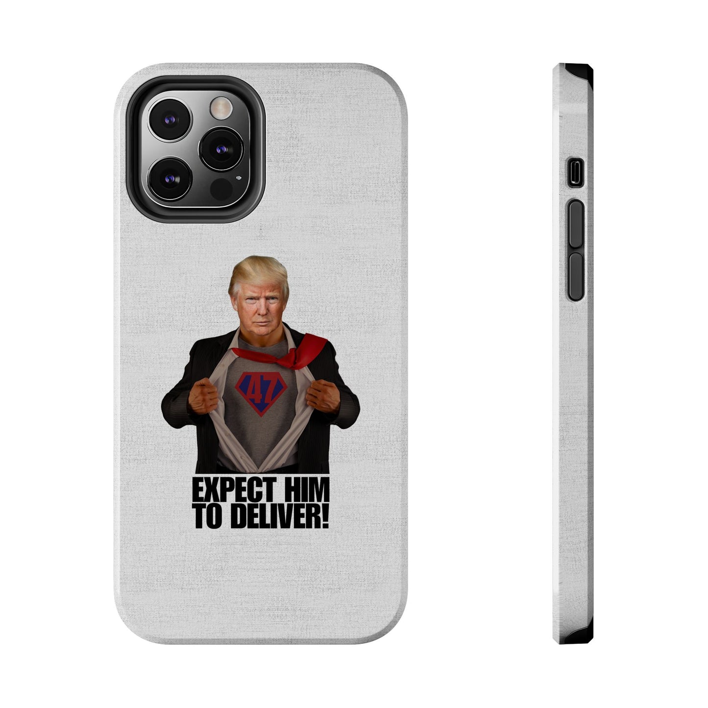 Expect Him to Deliver Tough Phone Case - Bold Design for Supporters