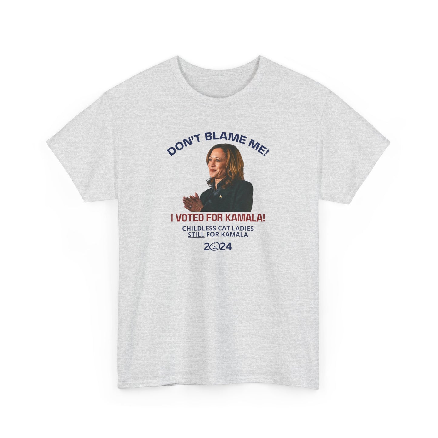 Don't Blame Me - Voted for Kamala Unisex Heavy Cotton Tee