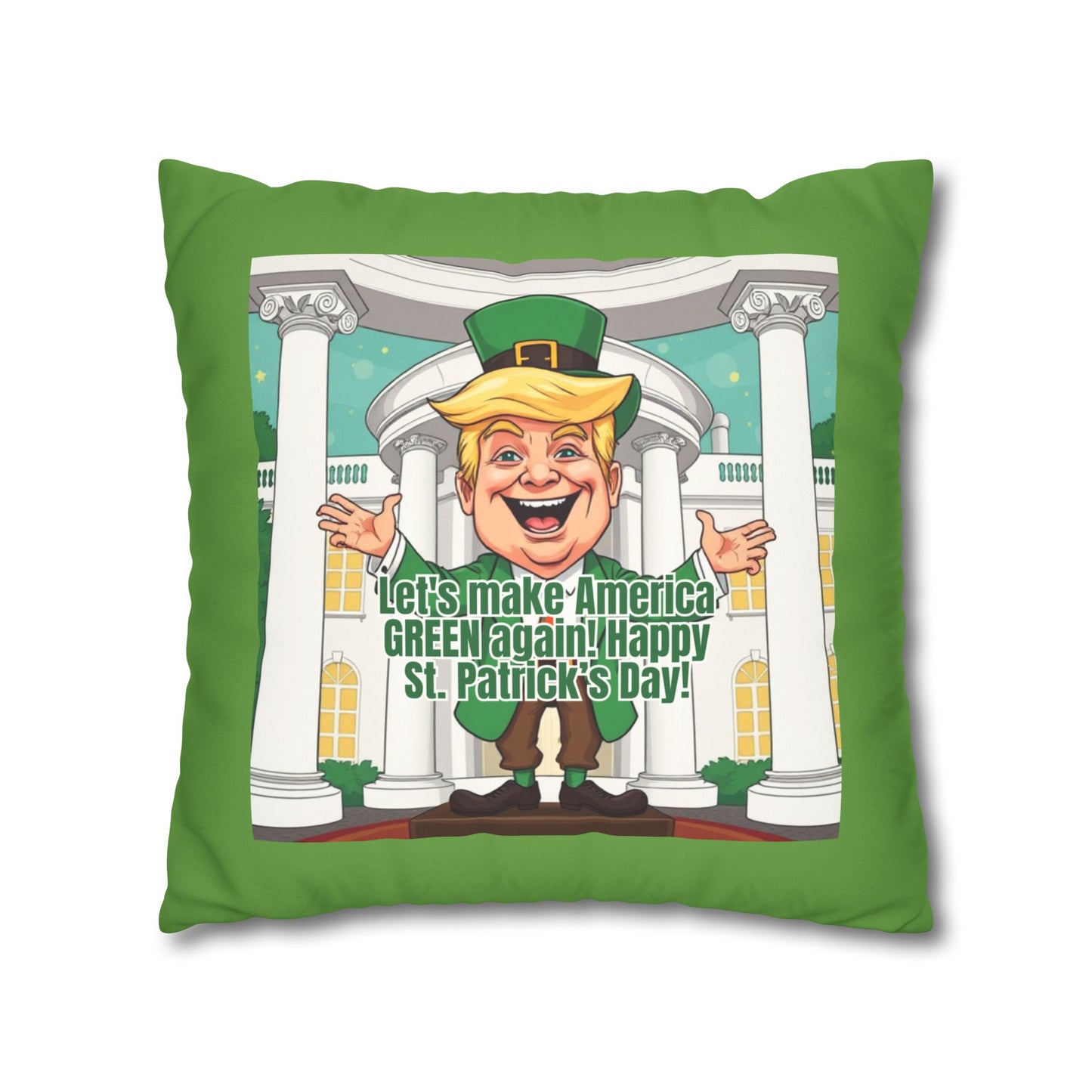 St. Patrick's Day Faux Suede Pillowcase - 'Let's Make America Green Again!'