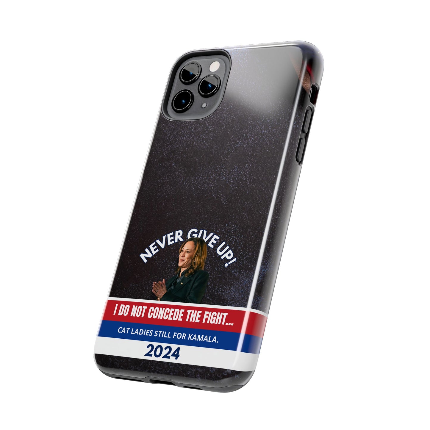 Never Give Up - Kamala Tough Phone Cases