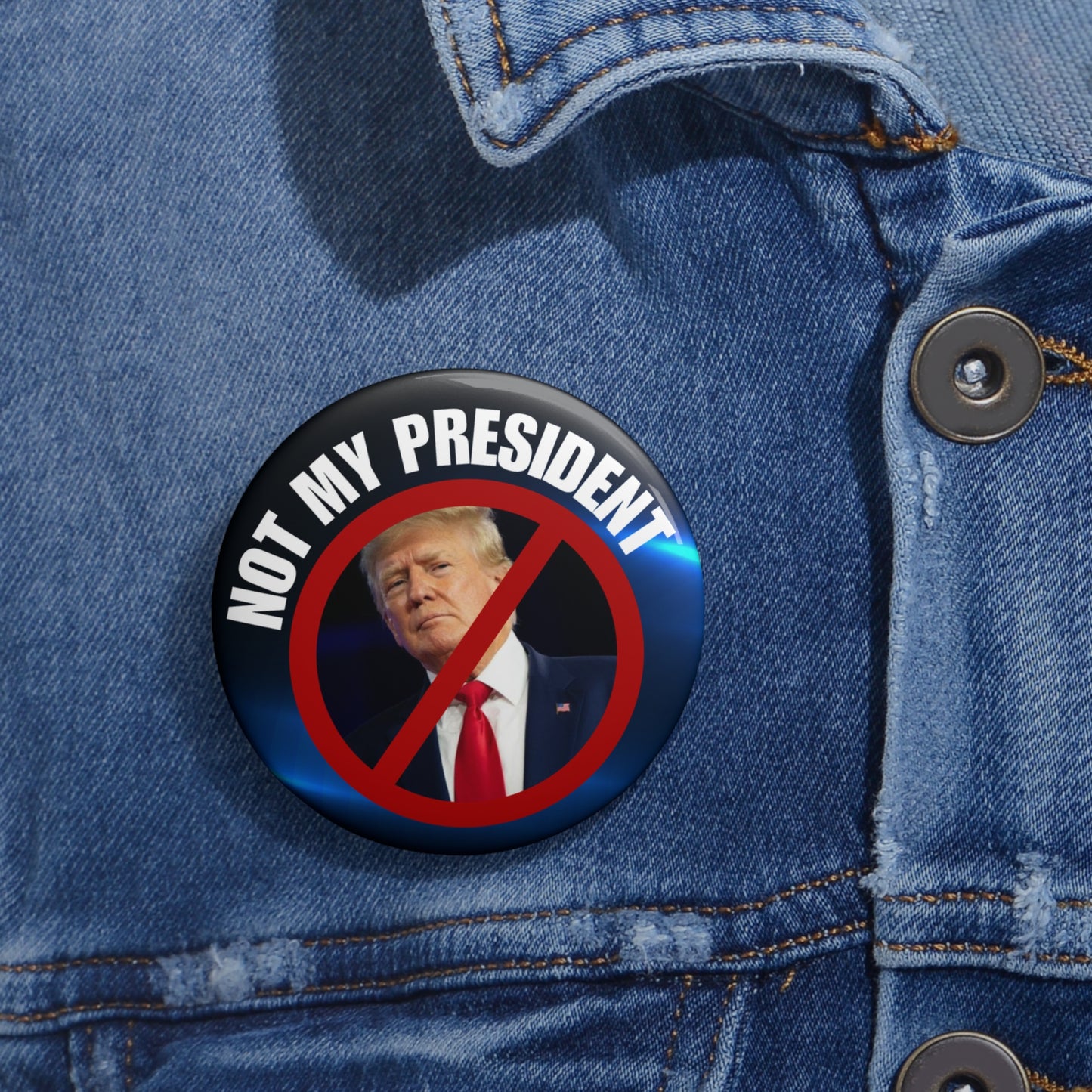 Not My President Pin Buttons