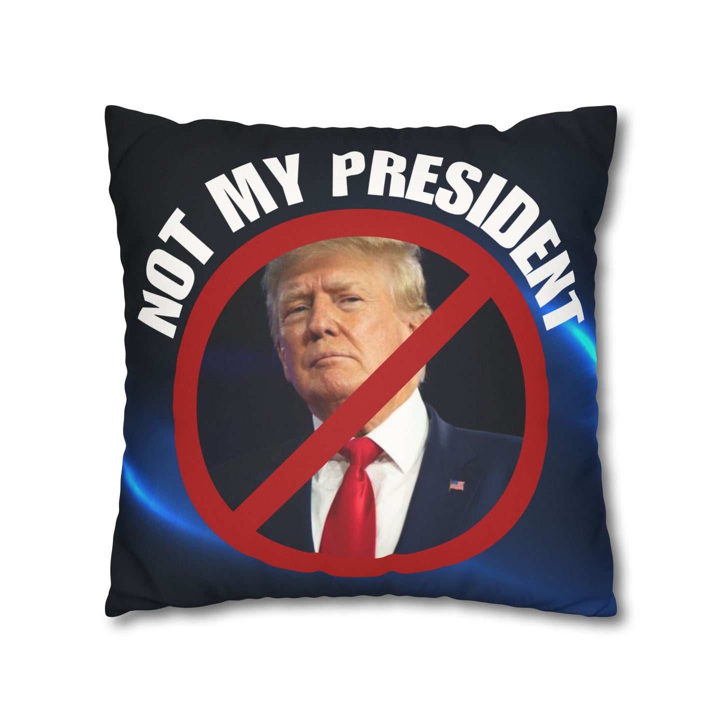 Political Statement Faux Suede Pillowcase - "Not My President" Design