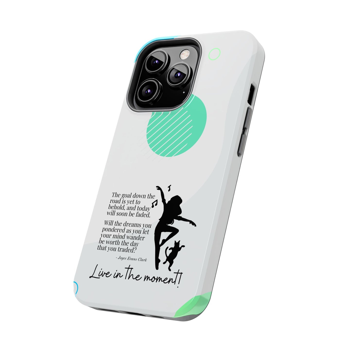 Live in the Moment Tough Phone Cases