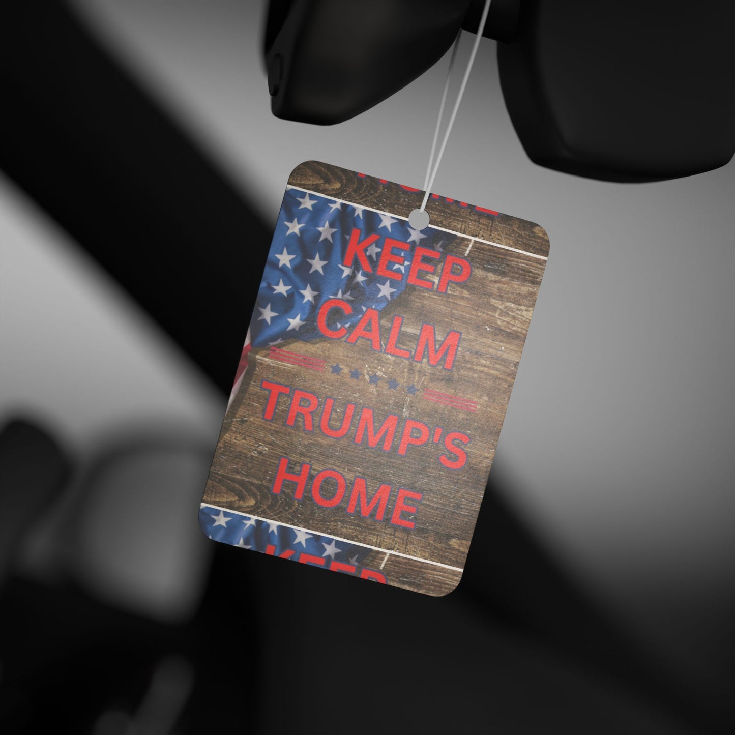 Keep Calm Trump's Home Car Air Freshener