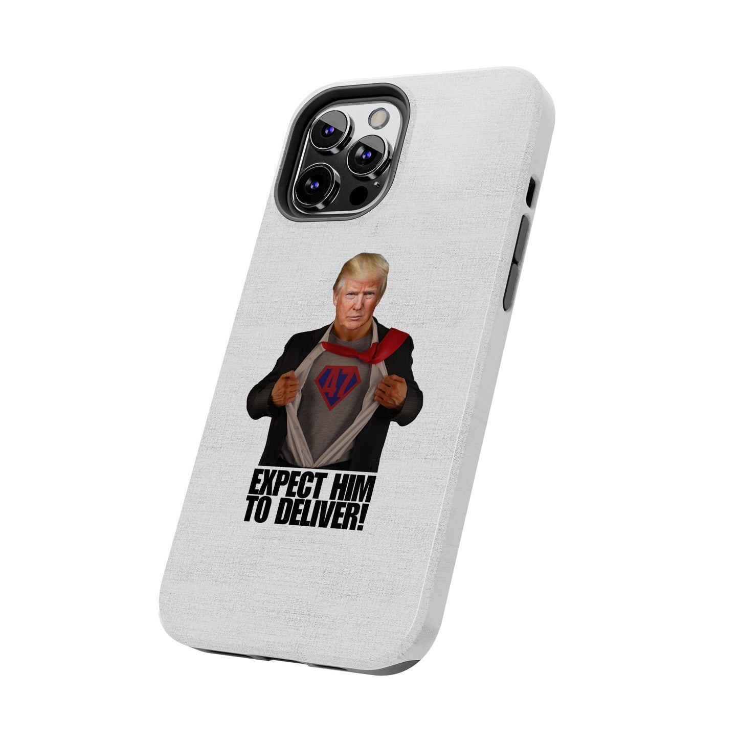 Expect Him to Deliver Tough Phone Case - Bold Design for Supporters