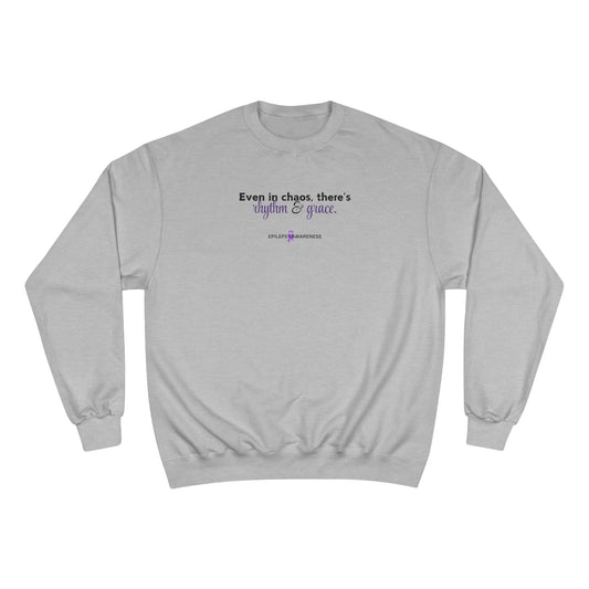 Chaos, Rhythm & Grace Champion Sweatshirt