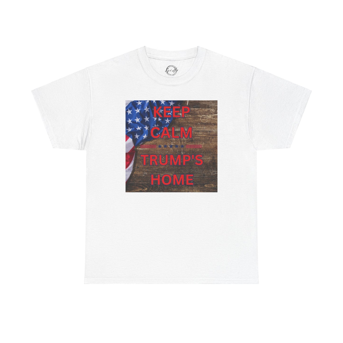 Keep Calm Trump's Home Unisex Heavy Cotton Tee