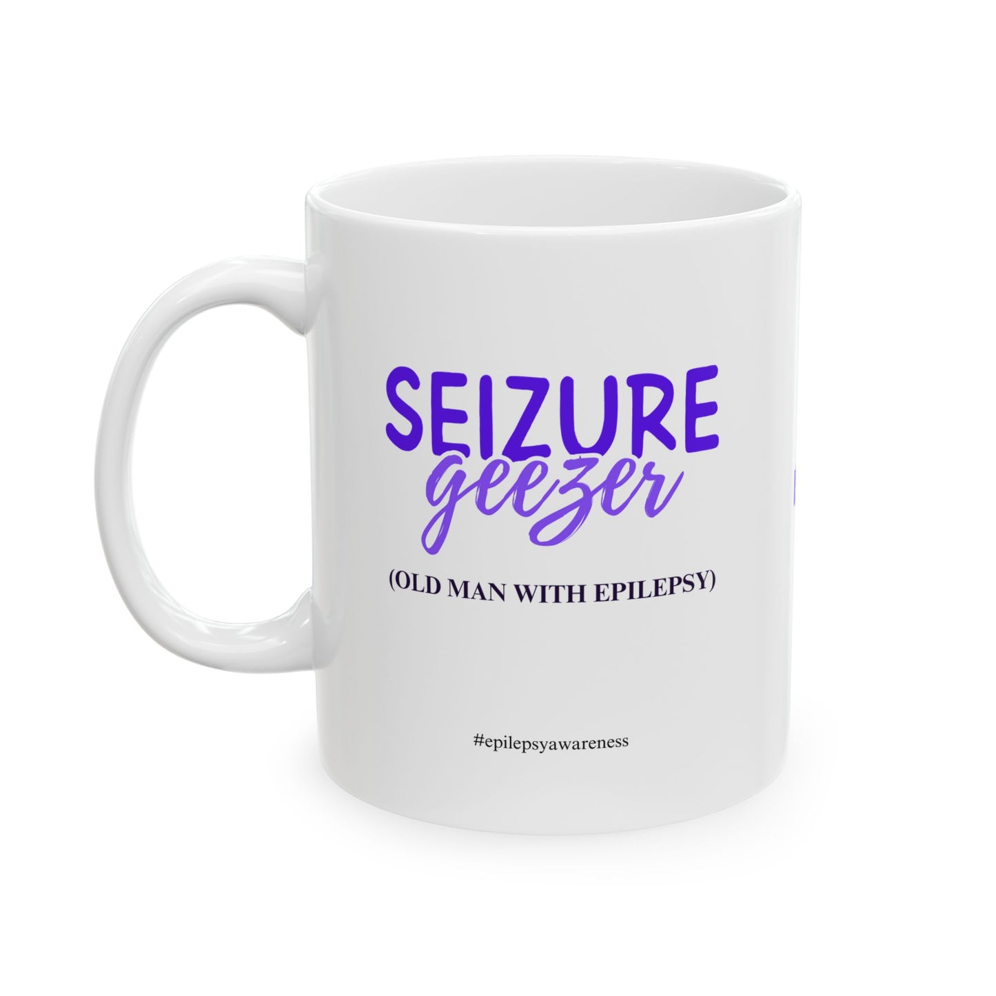 Seizure Geezer Epilepsy Awareness Ceramic Mug