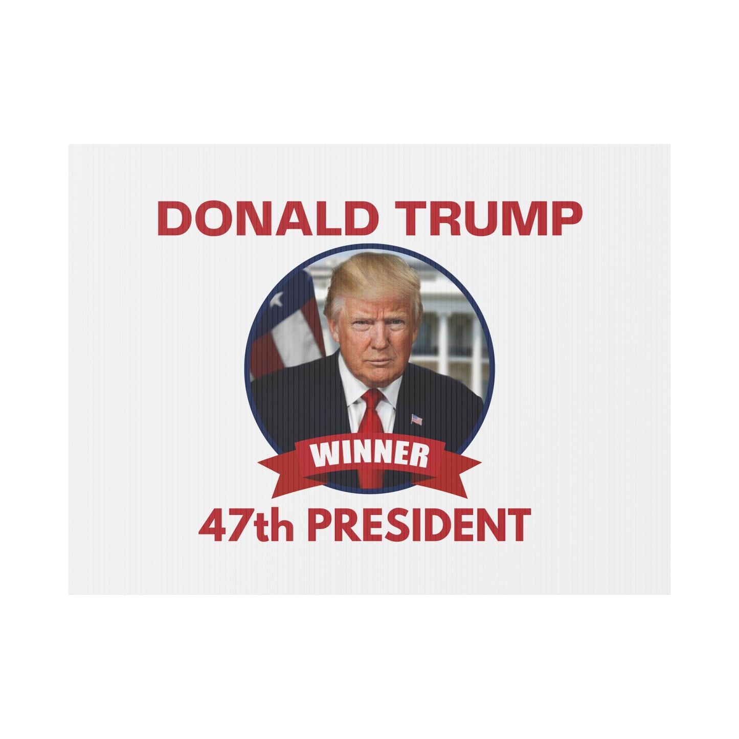 Patriotic Donald Trump Yard Sign - 47th President Winner Decoration