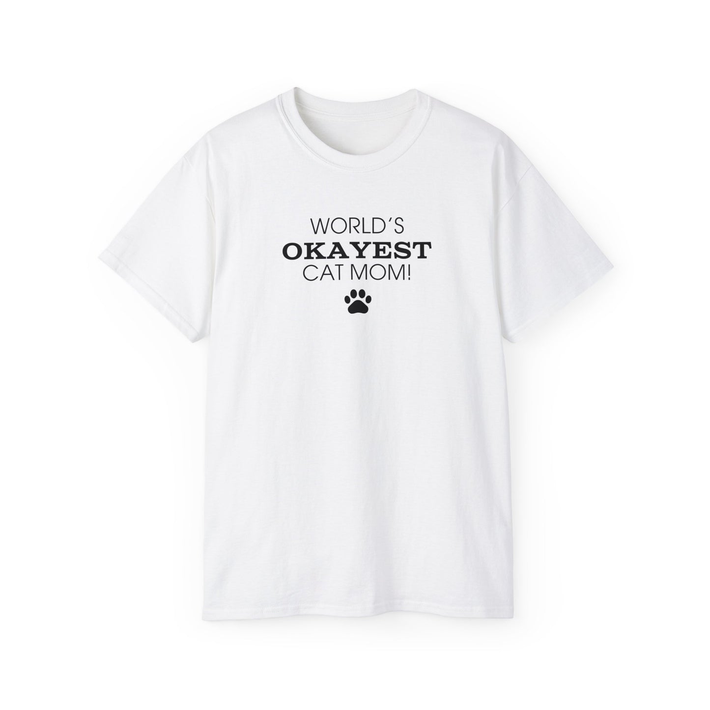 World's Okayest Cat Mom Ultra Cotton Tee - T - Shirt - Epileptic Al’s Shop