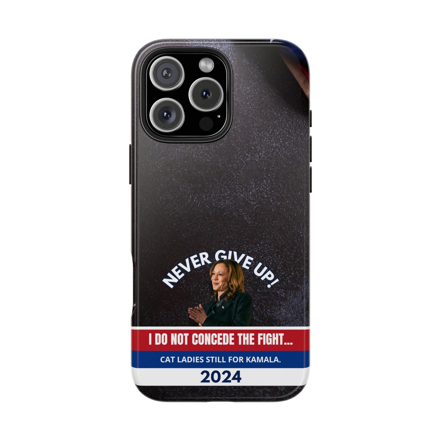 Never Give Up - Kamala Tough Phone Cases