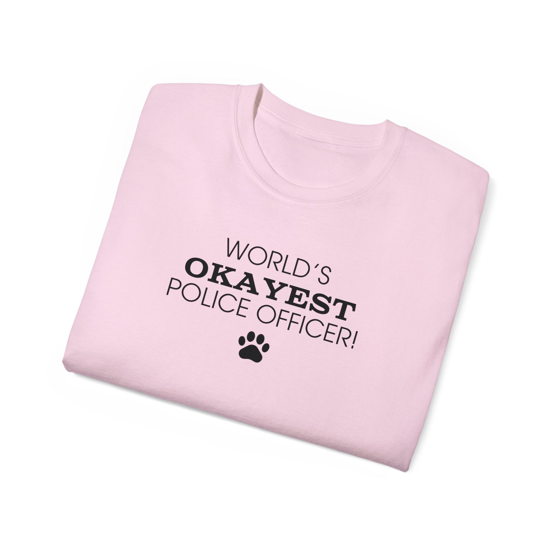 World's Okayest Police Officer Ultra Cotton Tee - T - Shirt - Epileptic Al’s Shop