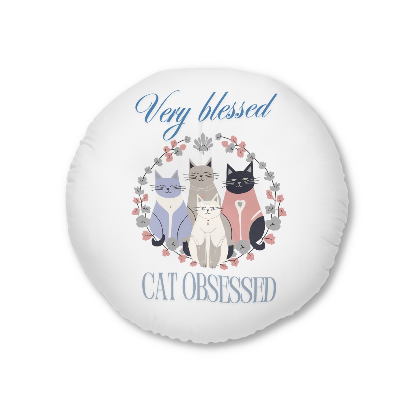 Very Blessed Cat Obsessed Tufted Floor Pillow, Round