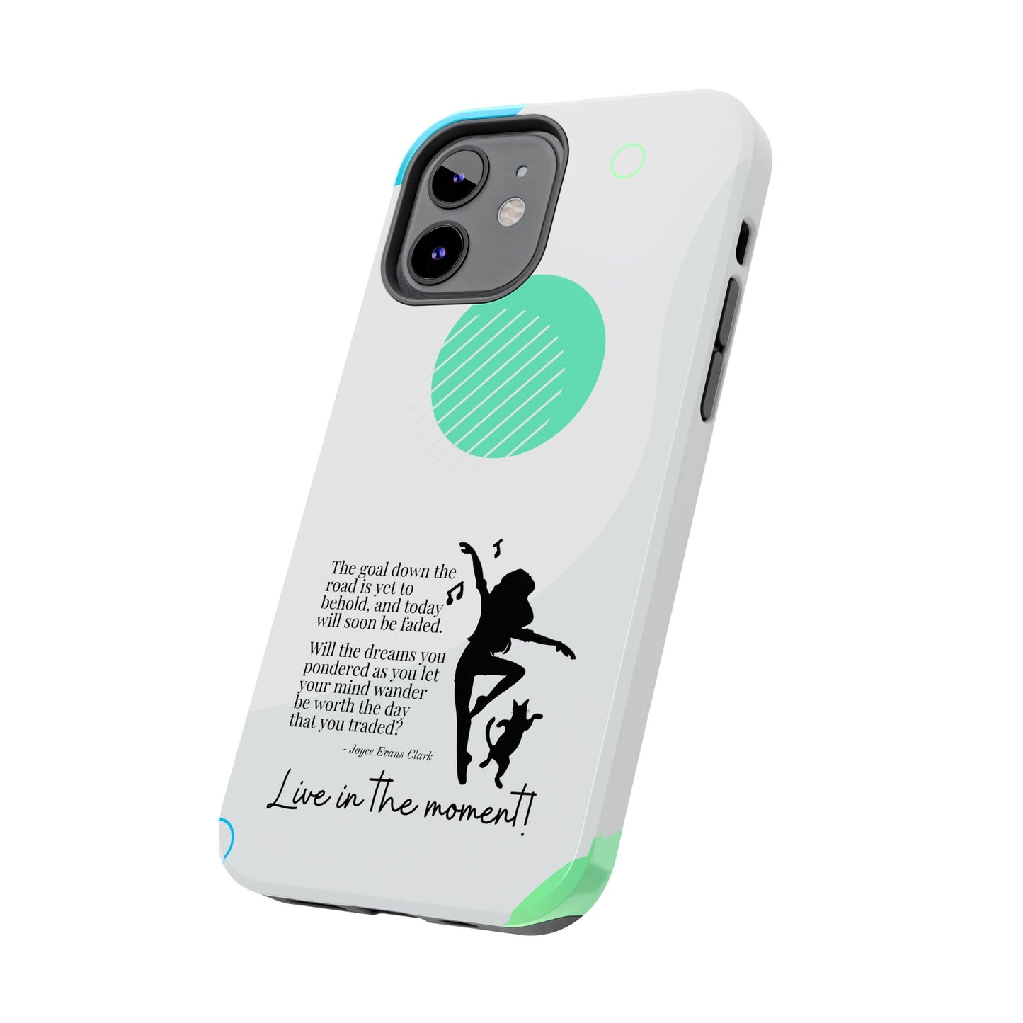 Live in the Moment Tough Phone Cases