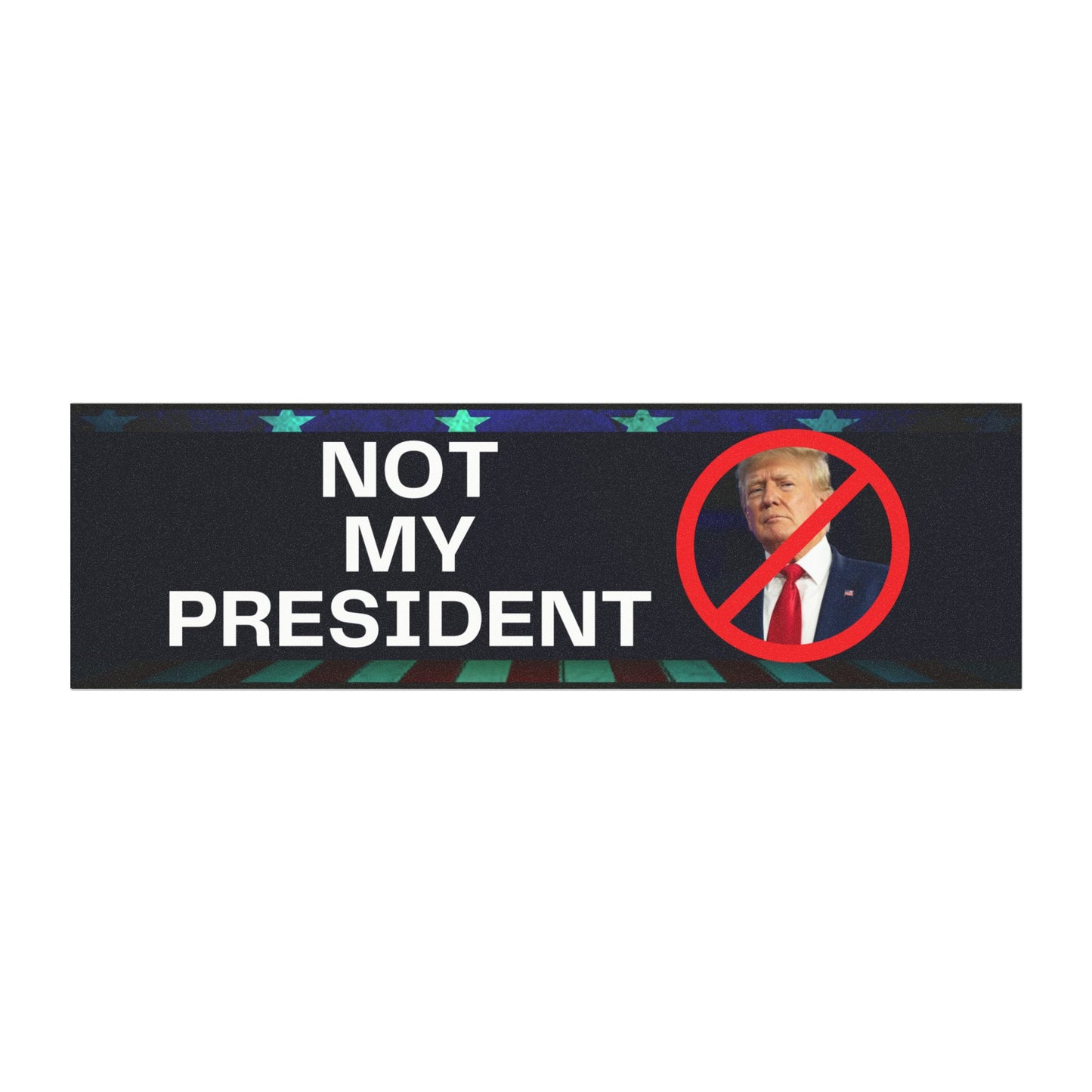 Not My President Car Magnets