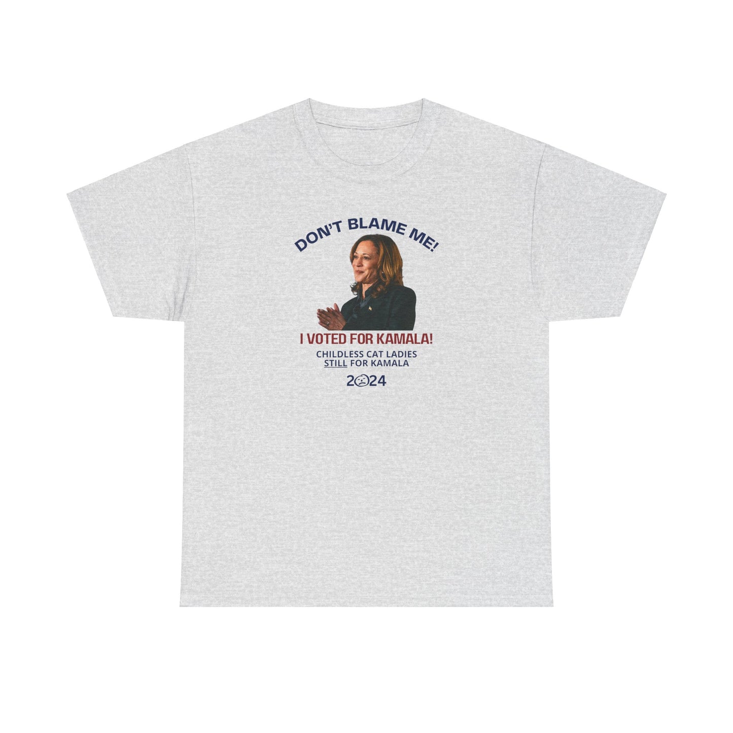 Don't Blame Me - Voted for Kamala Unisex Heavy Cotton Tee