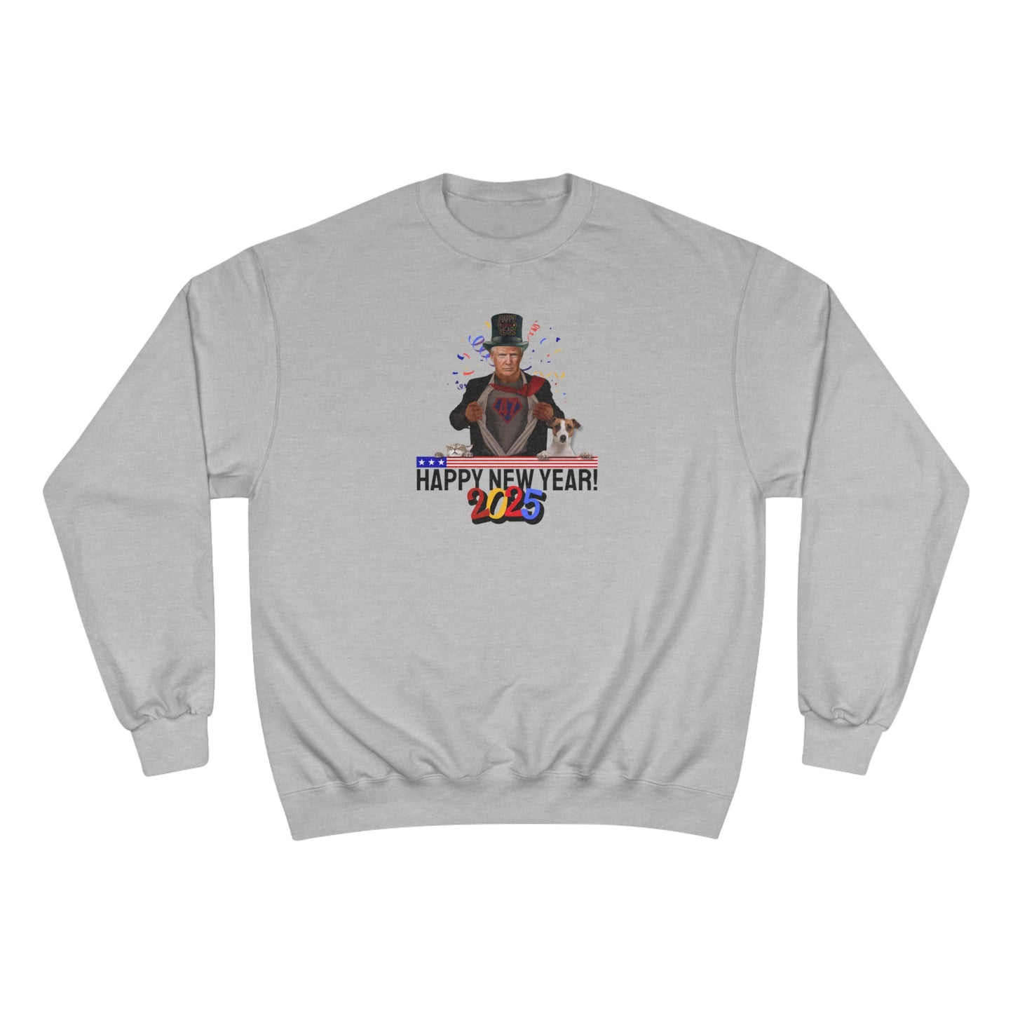 Trump Happy New Year 2025 Champion Sweatshirt