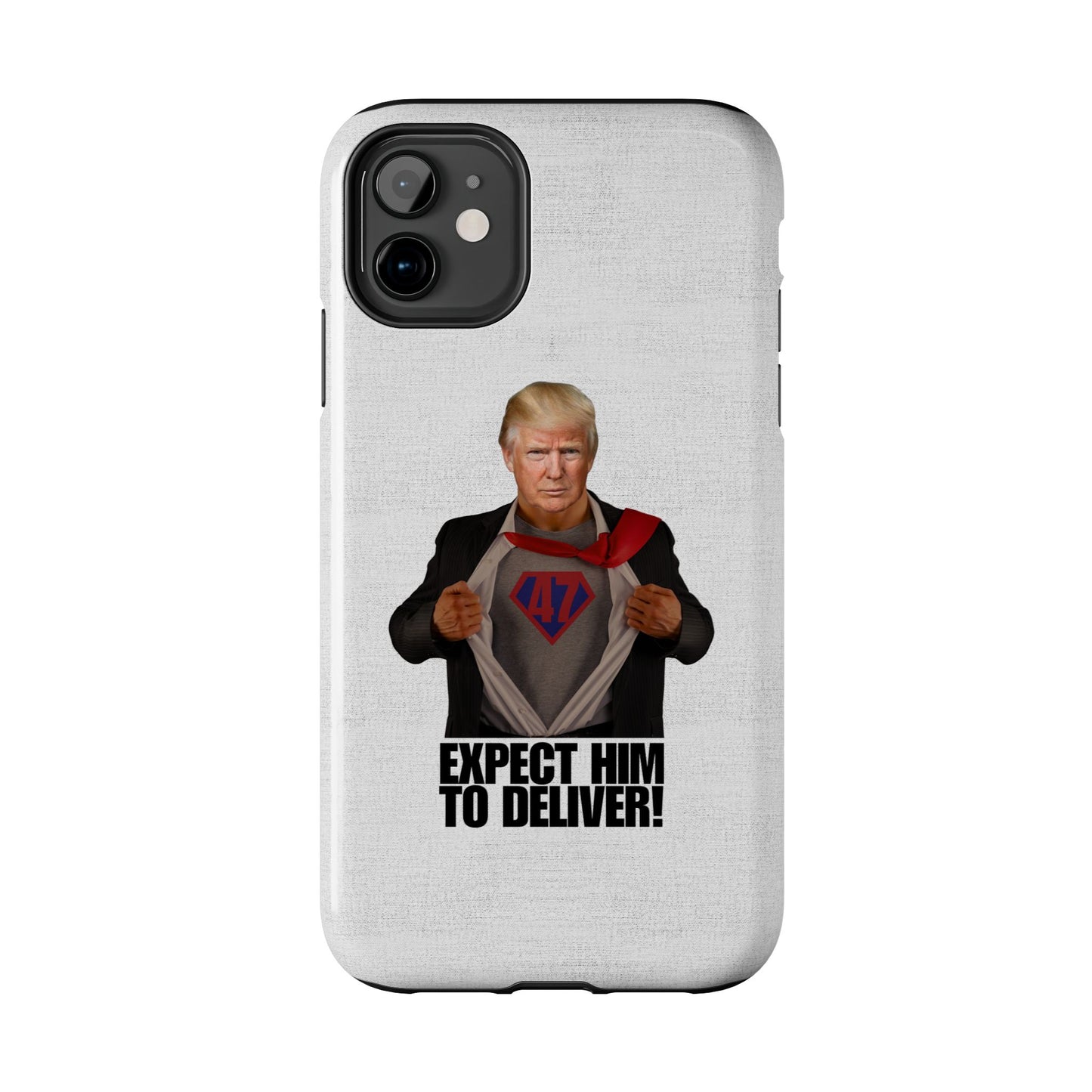 Expect Him to Deliver Tough Phone Case - Bold Design for Supporters