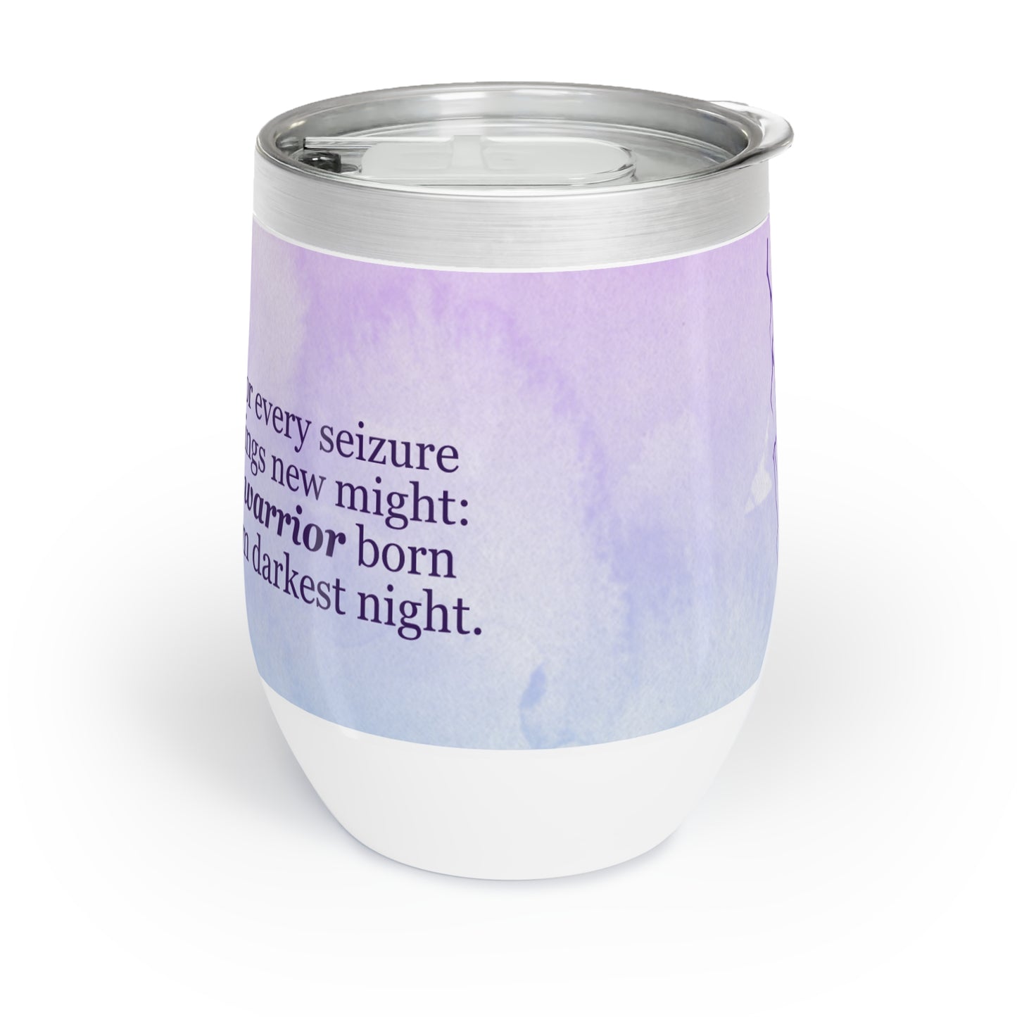 A Warrior is Born Chill Wine Tumbler