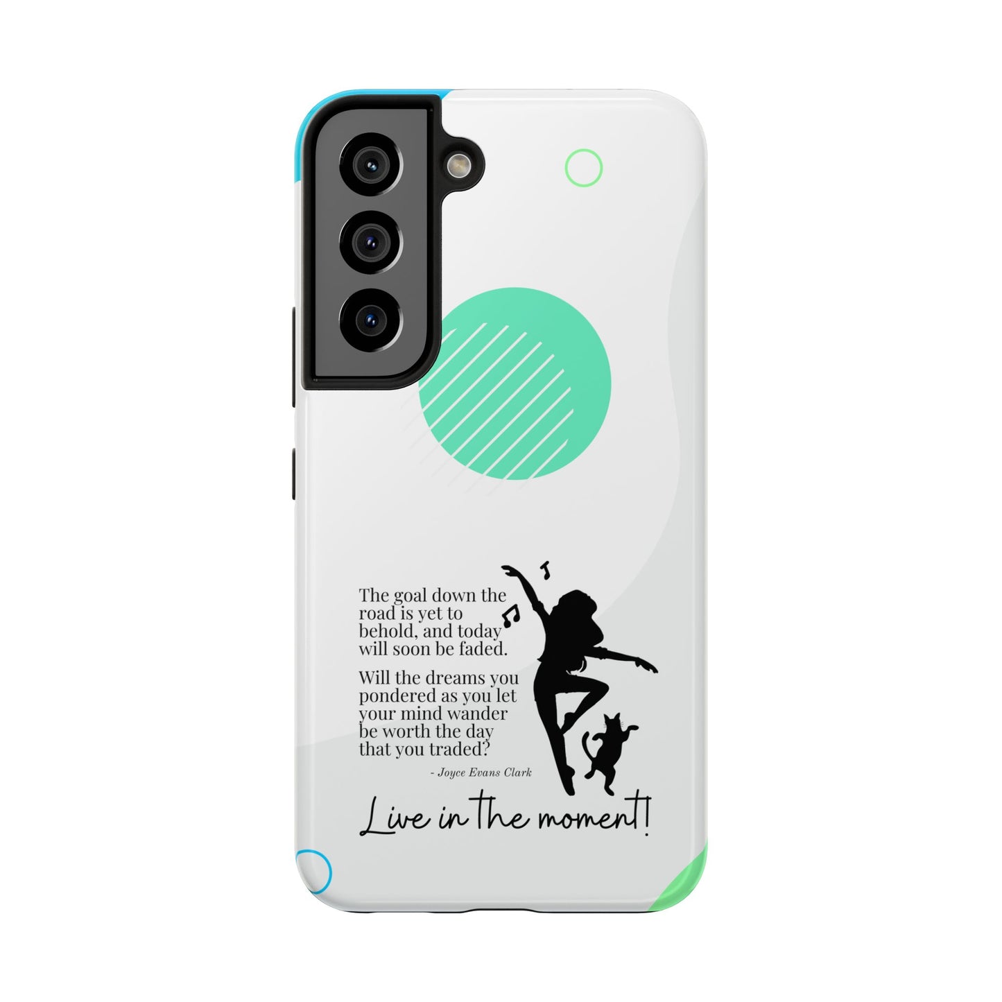 Live in the Moment Tough Phone Cases