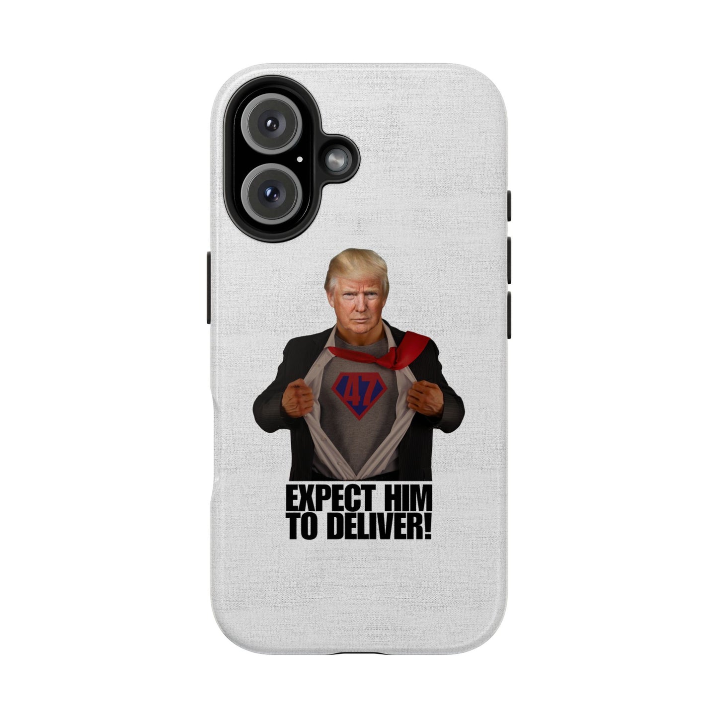 Expect Him to Deliver Tough Phone Case - Bold Design for Supporters