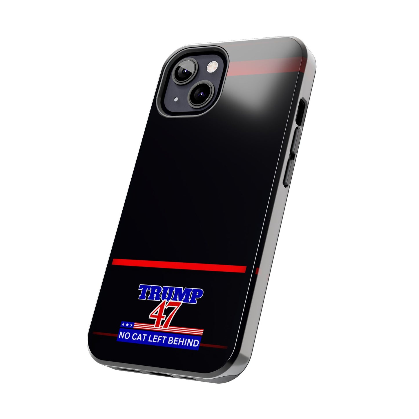 Trump 47 No Cat Left Behind Tough Phone Cases