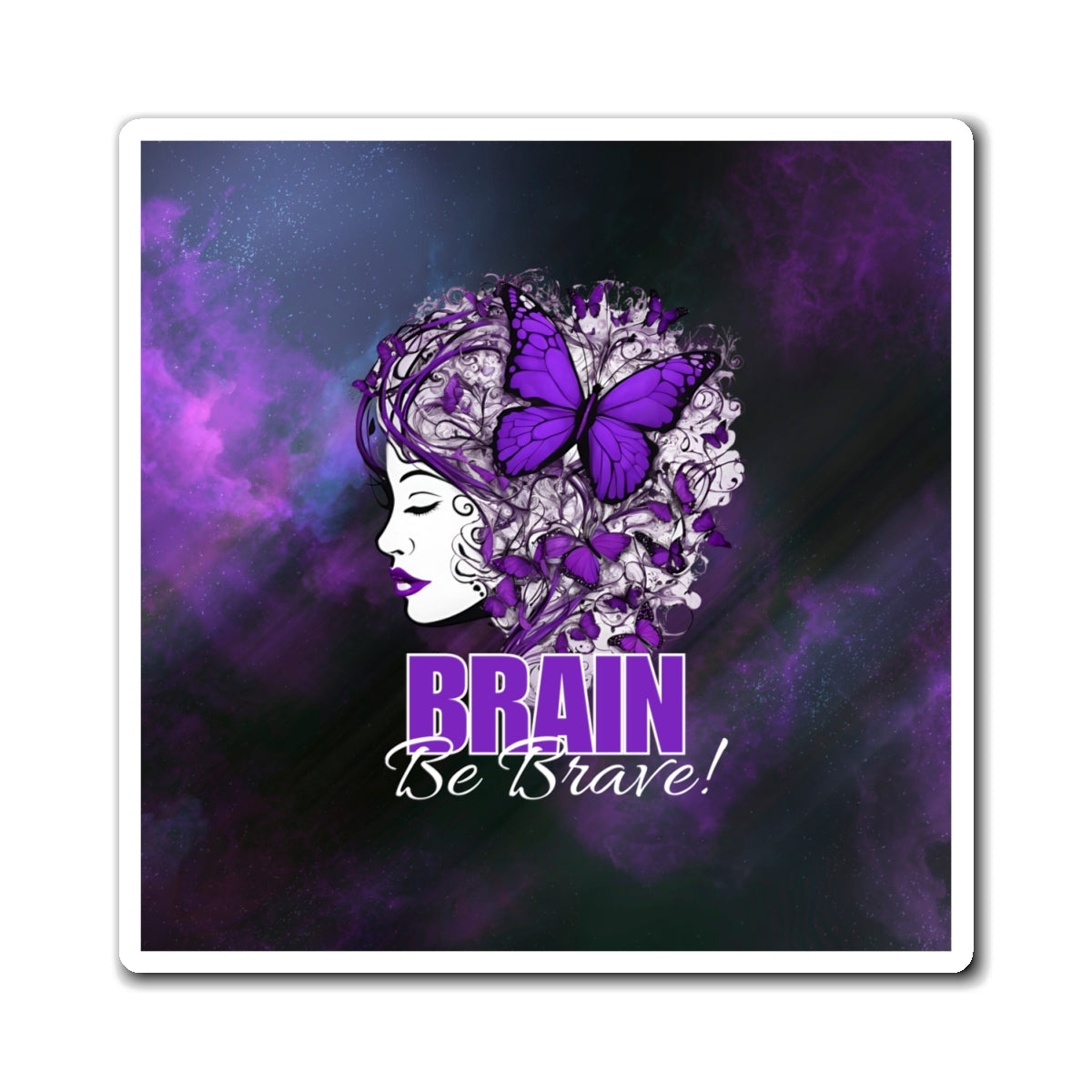 Purple Brain Be Brave Magnets