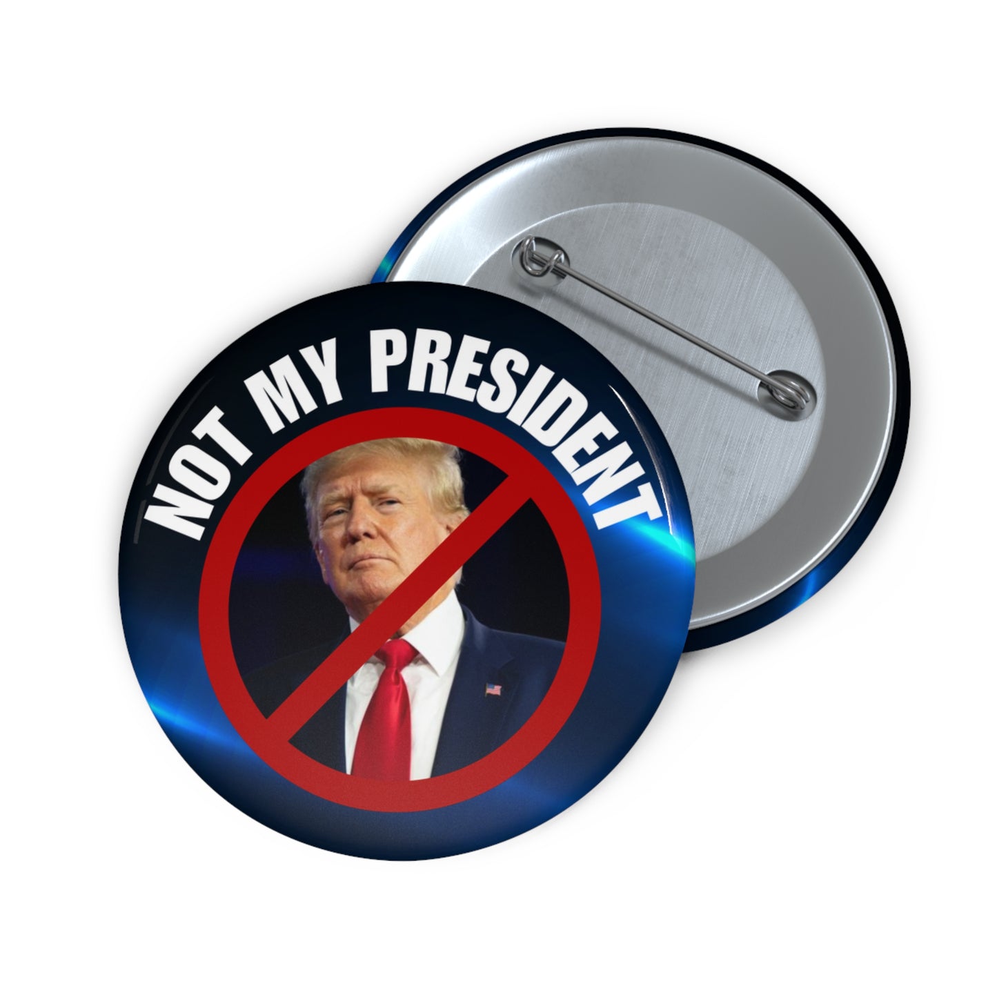 Not My President Pin Buttons