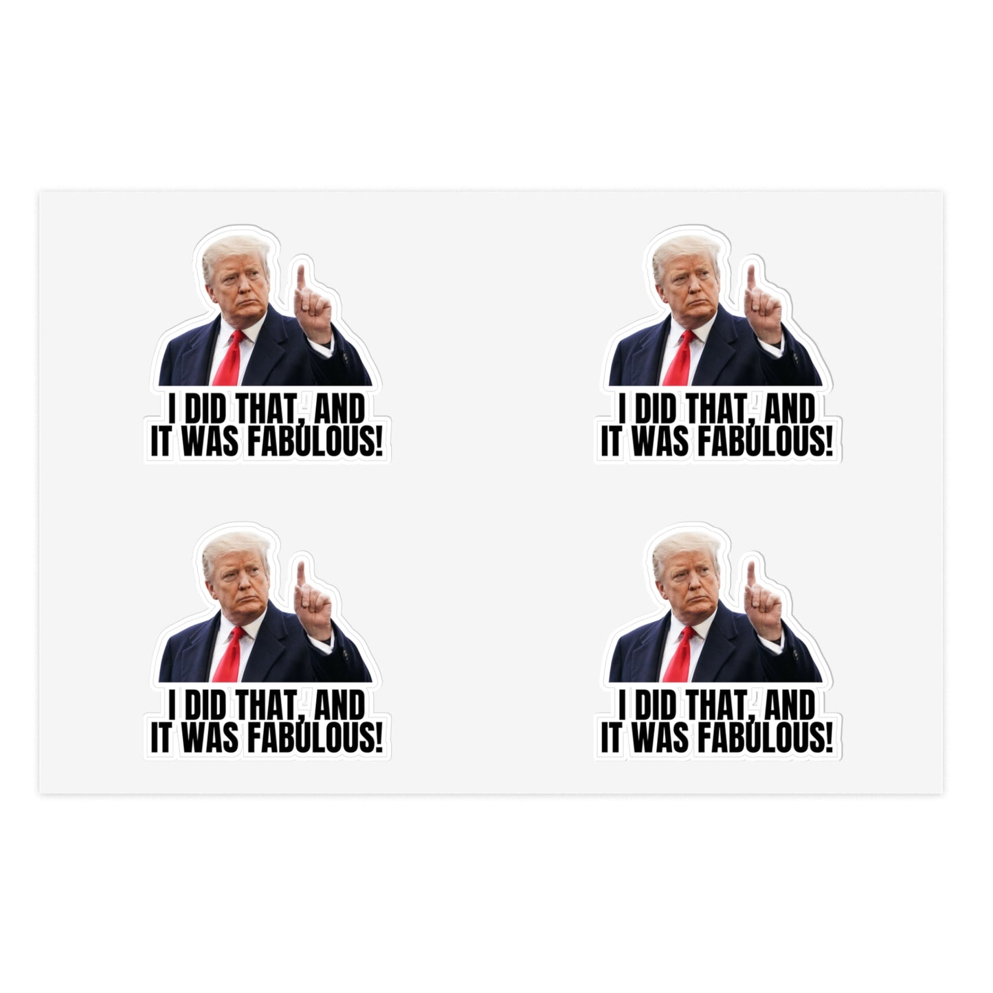 I Did That Sticker Sheets - Humorous Political Stickers