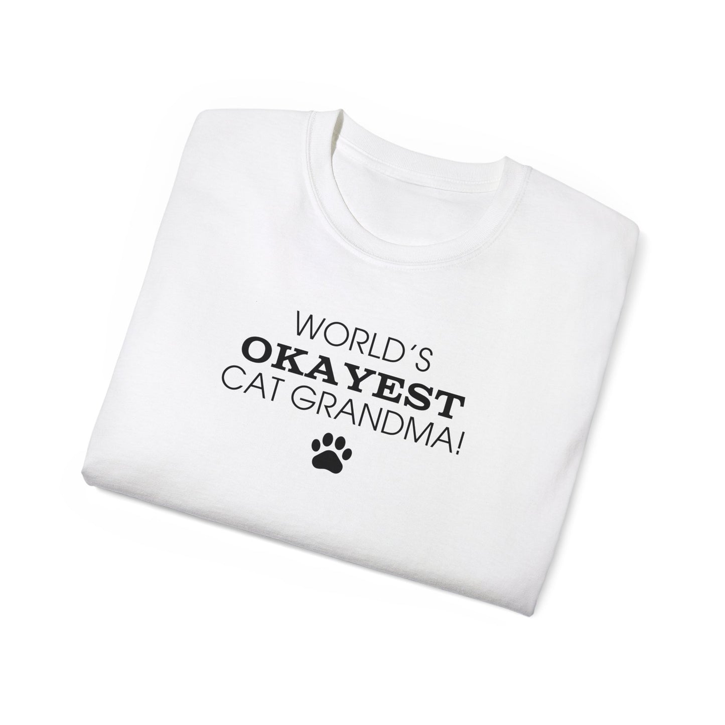 World's Okayest Cat Grandma Ultra Cotton Tee - T - Shirt - Epileptic Al’s Shop