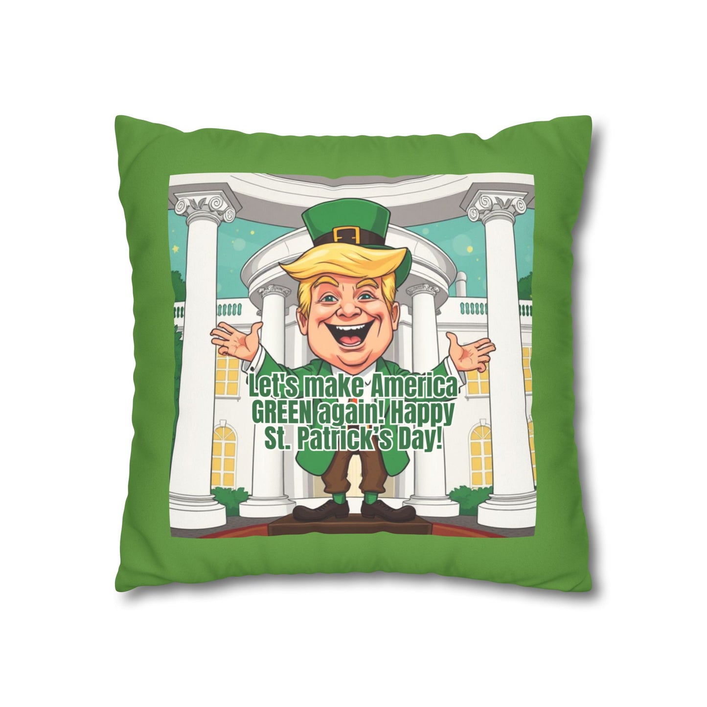 St. Patrick's Day Faux Suede Pillowcase - 'Let's Make America Green Again!'