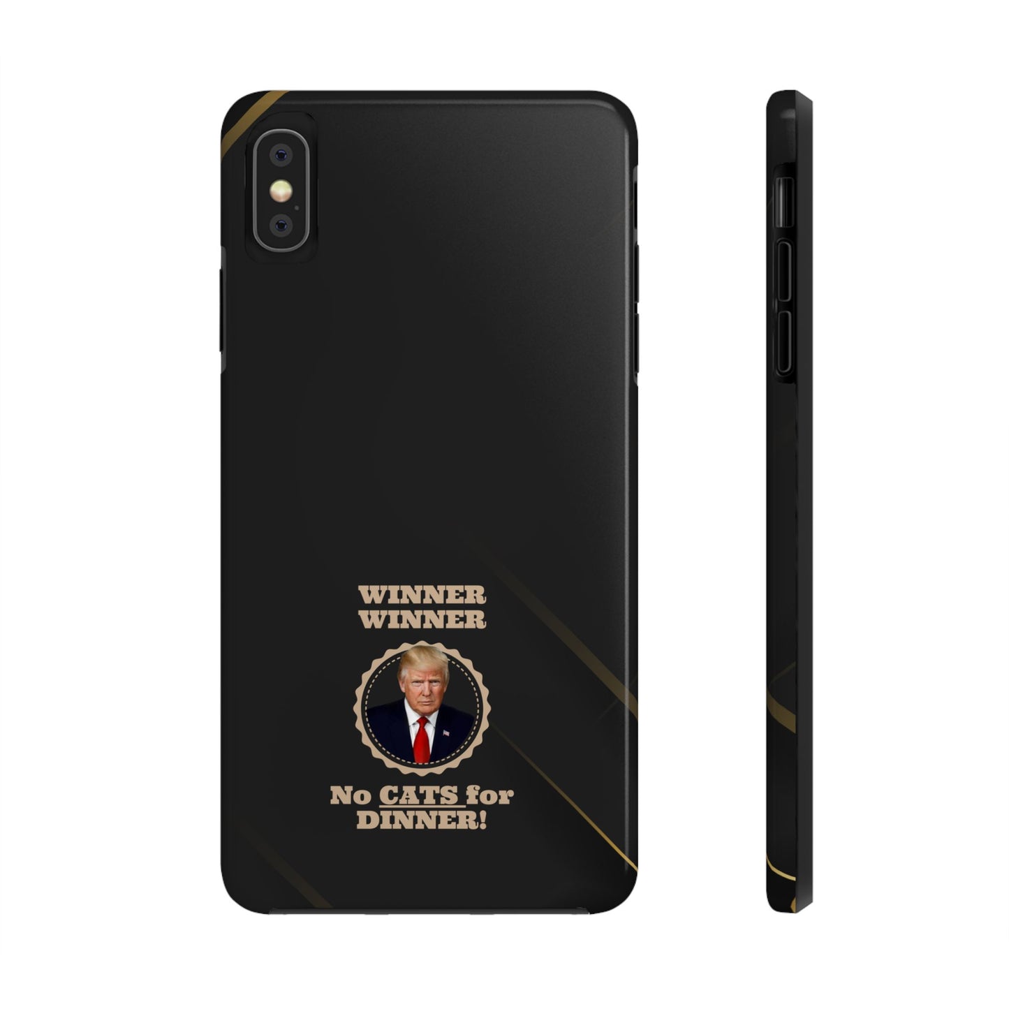 Winner Winner No Cats for Dinner Tough Phone Cases