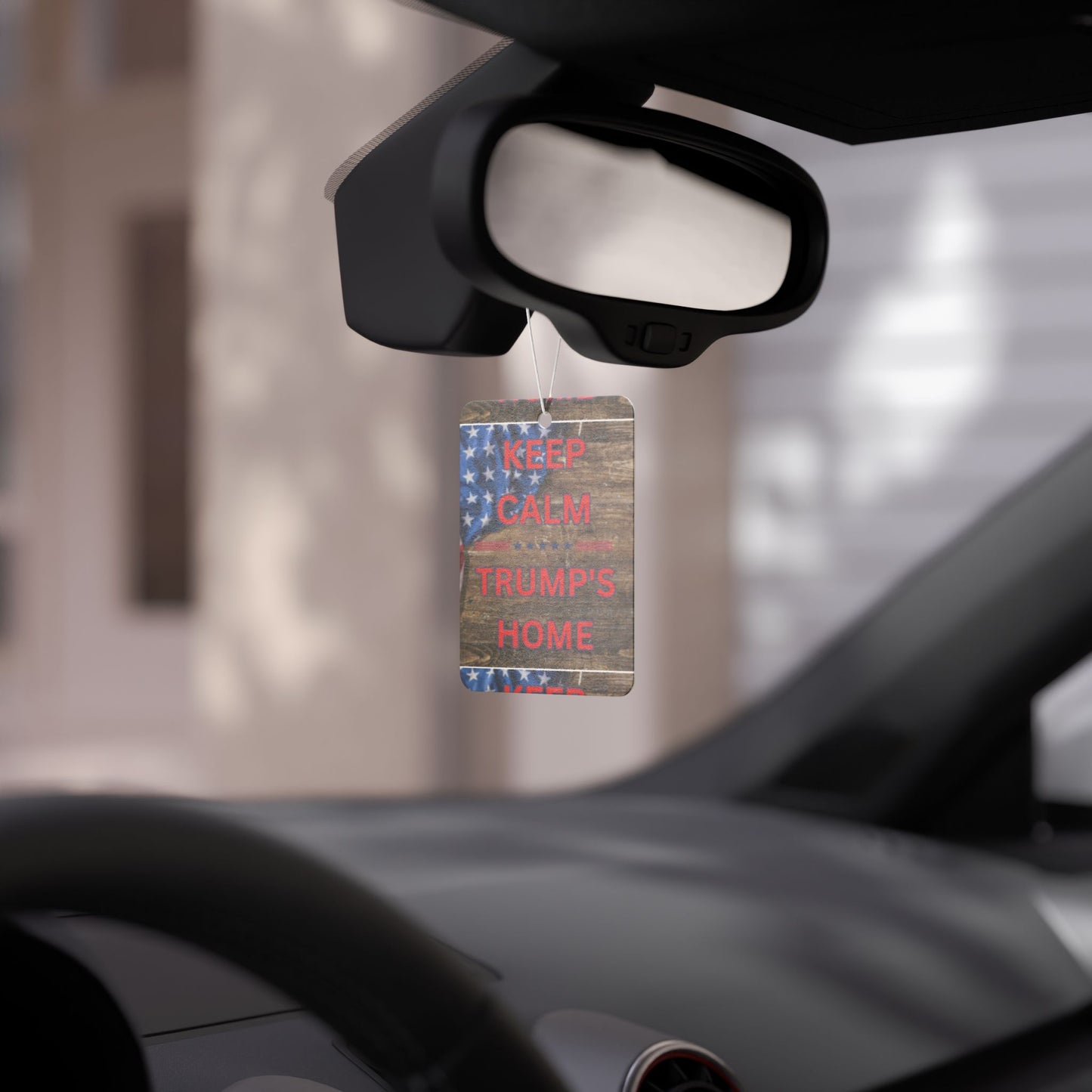 Keep Calm Trump's Home Car Air Freshener