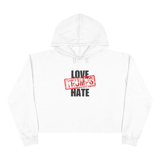 Love Trumps Hate Crop Hoodie