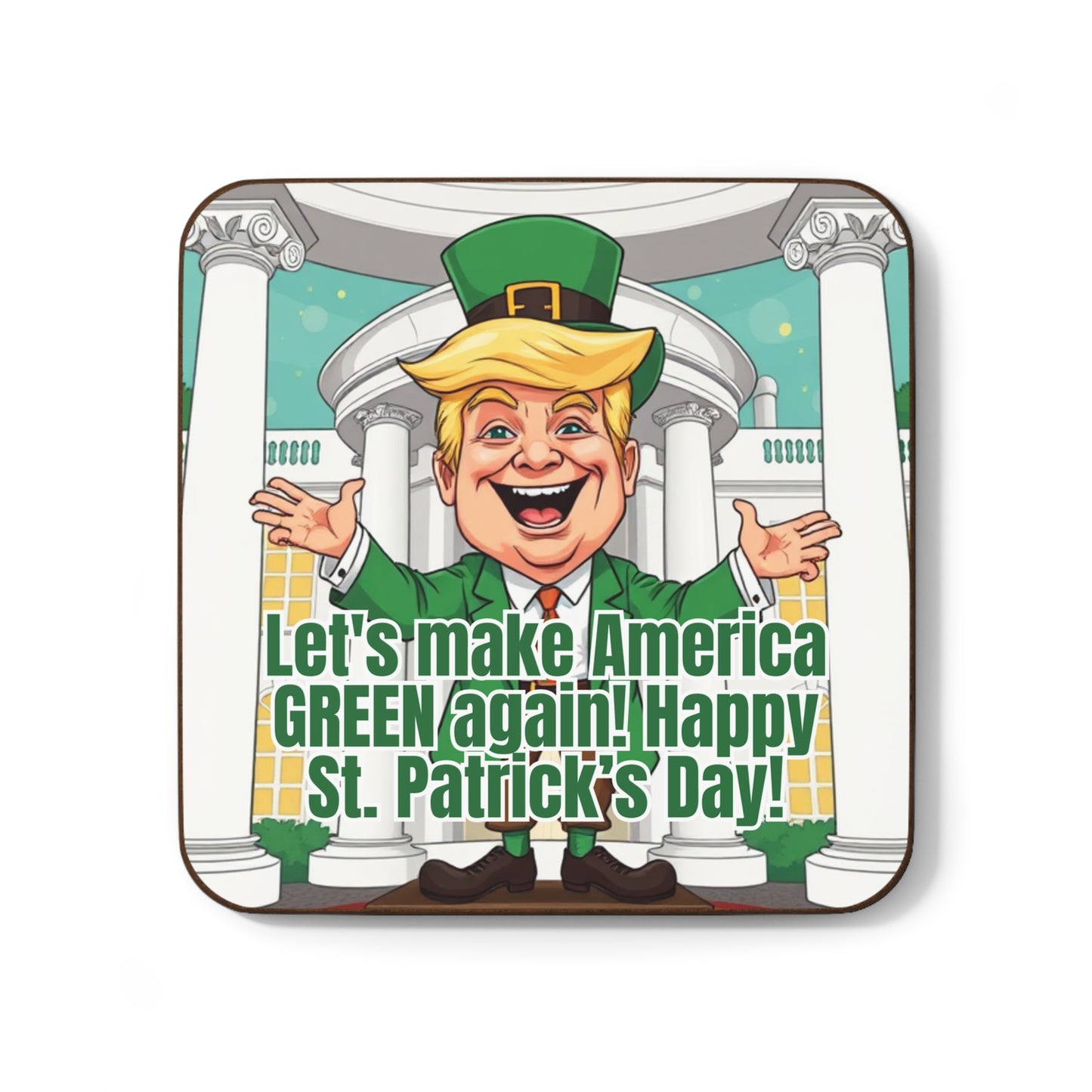 Trump Make American Green Again Hardboard Back Coaster