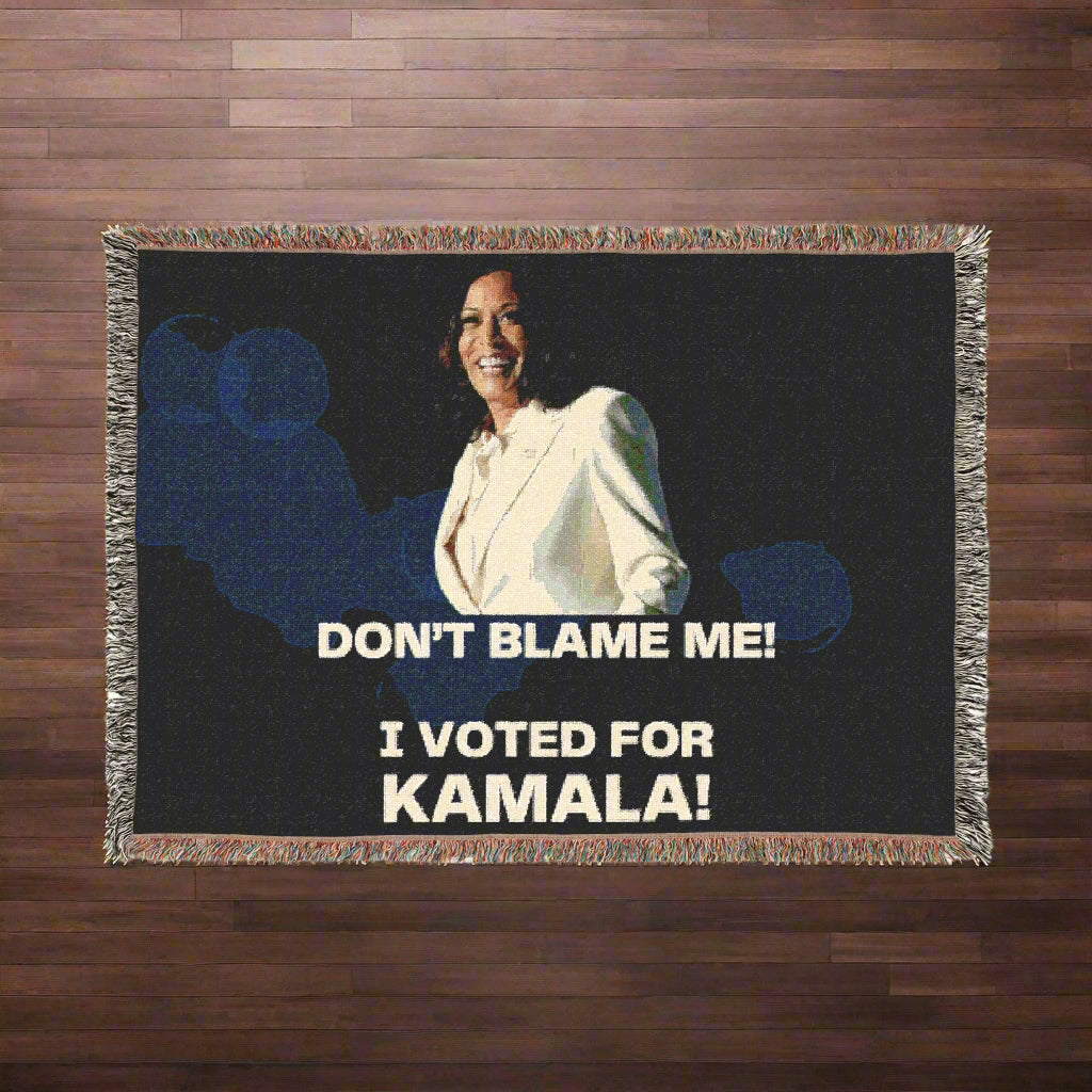 Don't Blame Me Voted for Kamala Woven Blanket