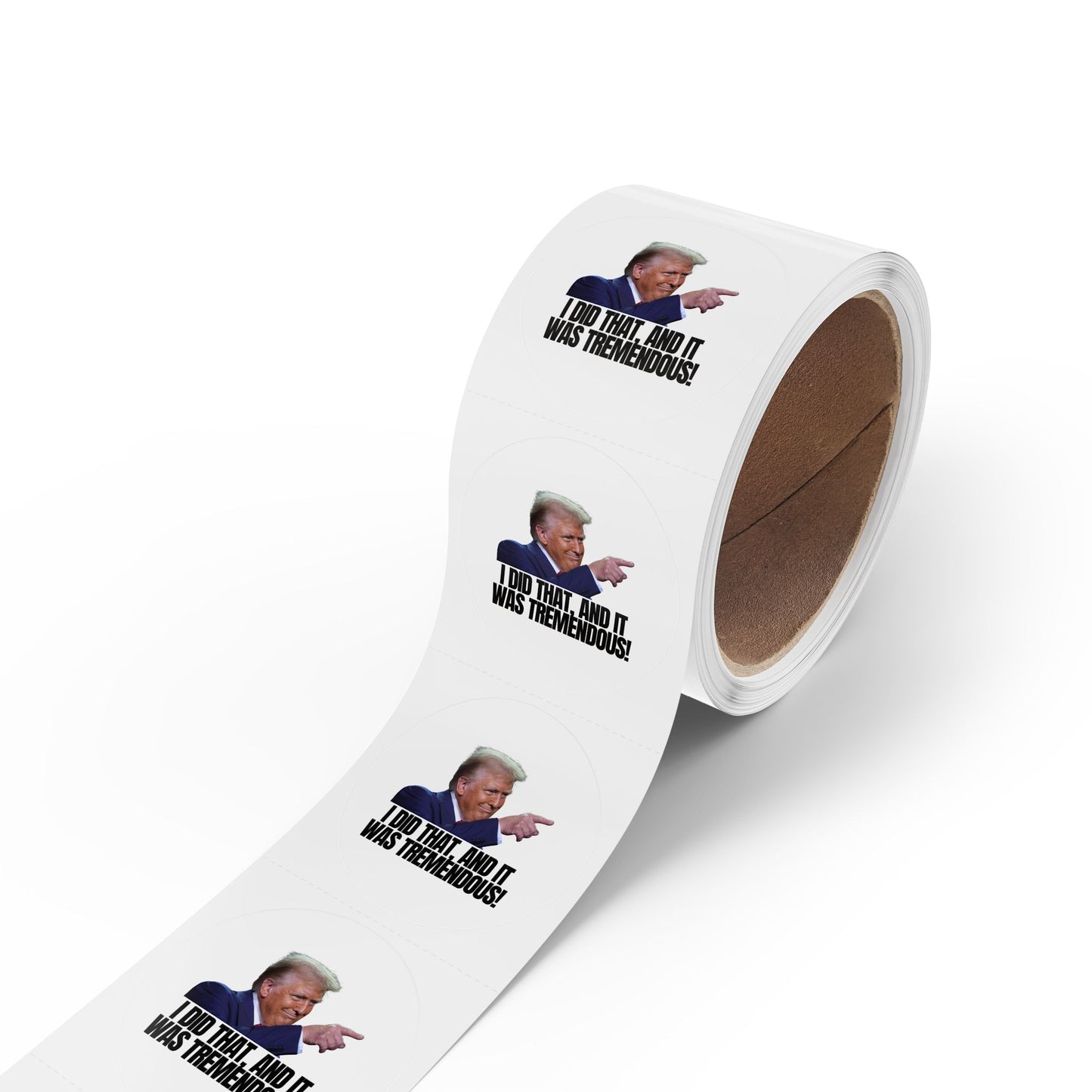 Political Round Sticker Roll - "I Did That, and It Was Tremendous!"