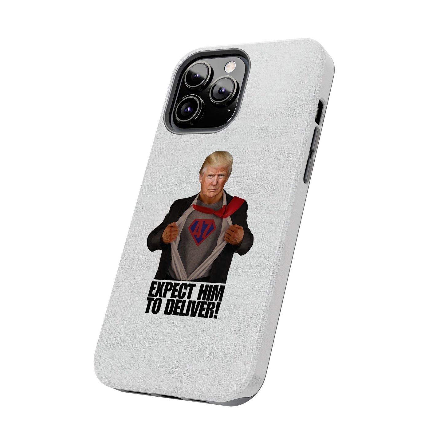 Expect Him to Deliver Tough Phone Case - Bold Design for Supporters