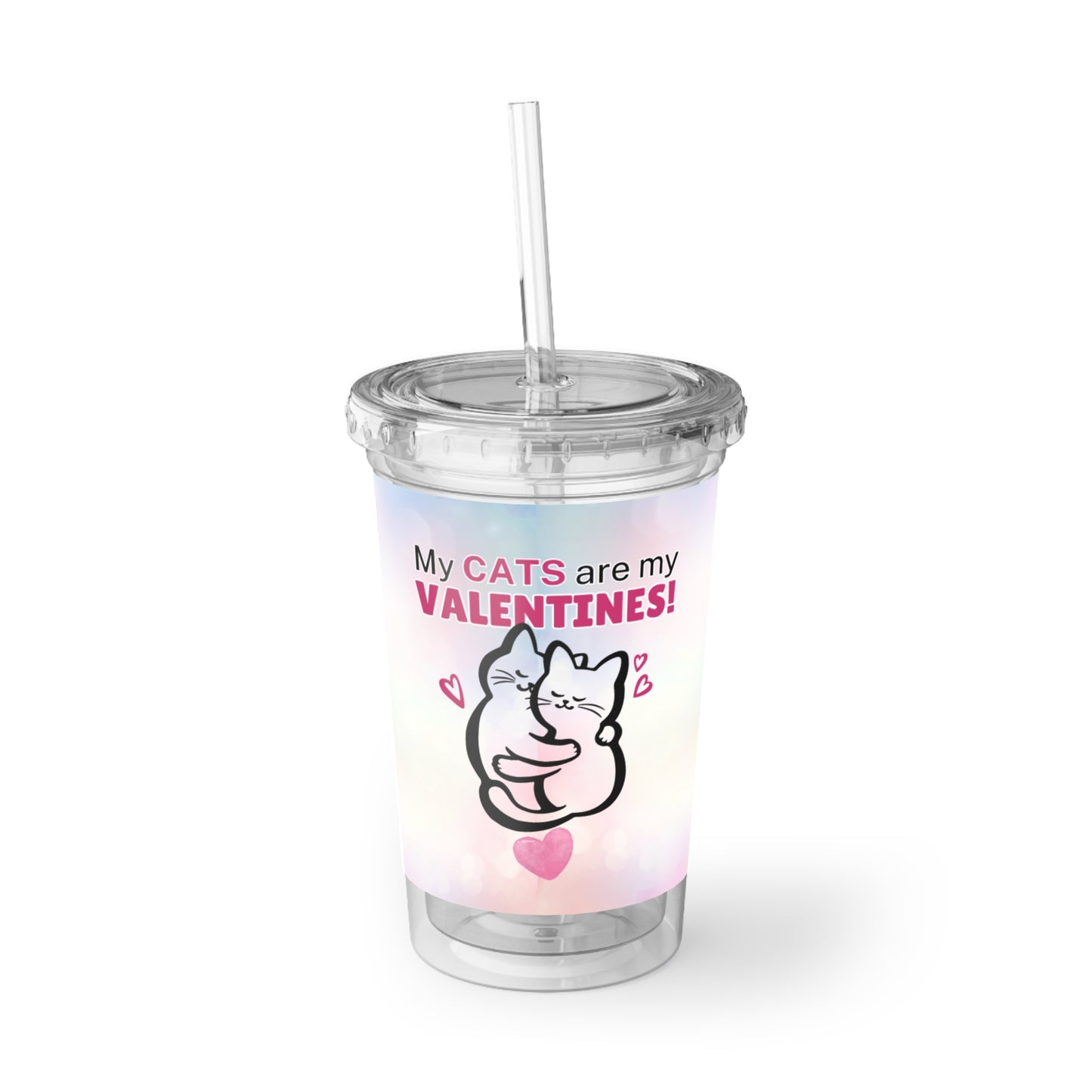 My Cats are my Valentines Suave Acrylic Cup