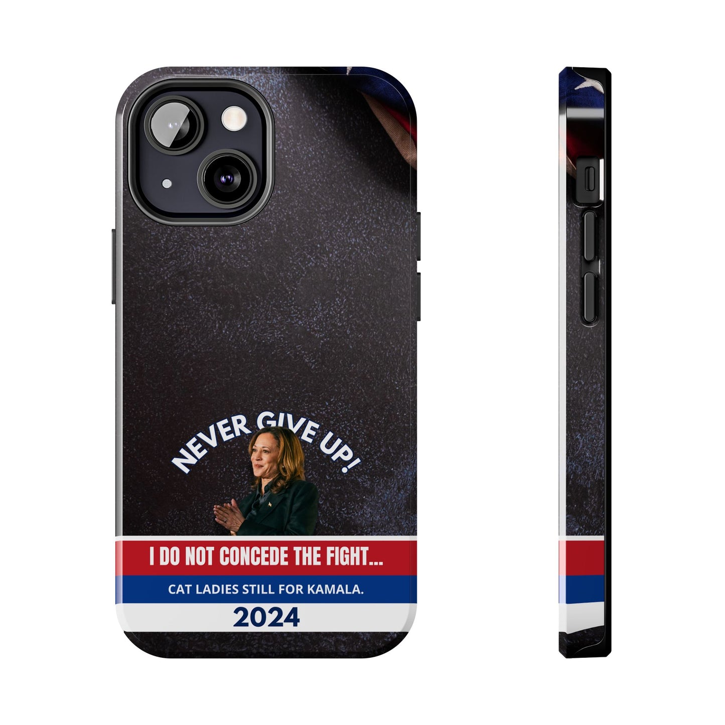 Never Give Up - Kamala Tough Phone Cases