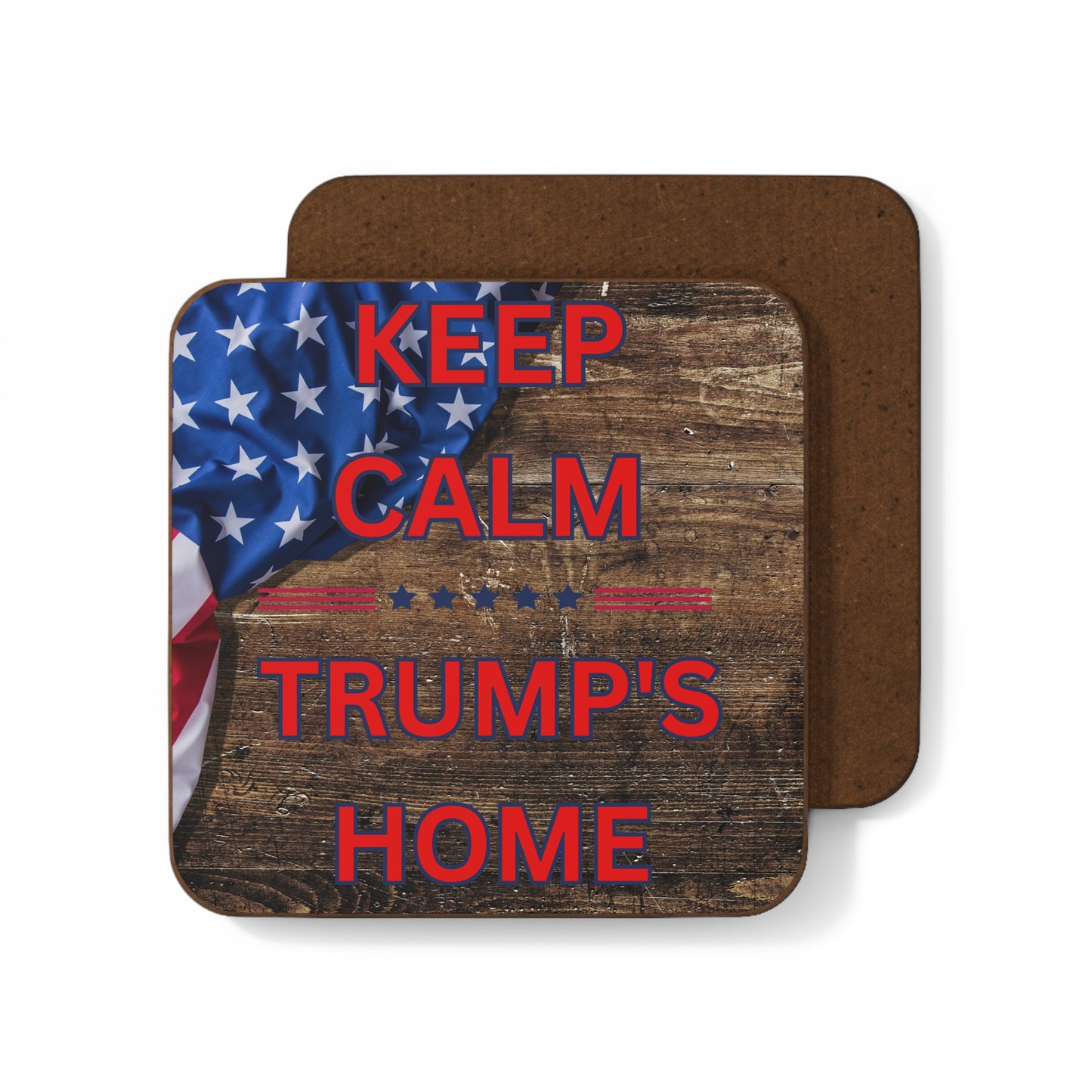 Keep Calm Trump's Home Hardboard Back Coaster