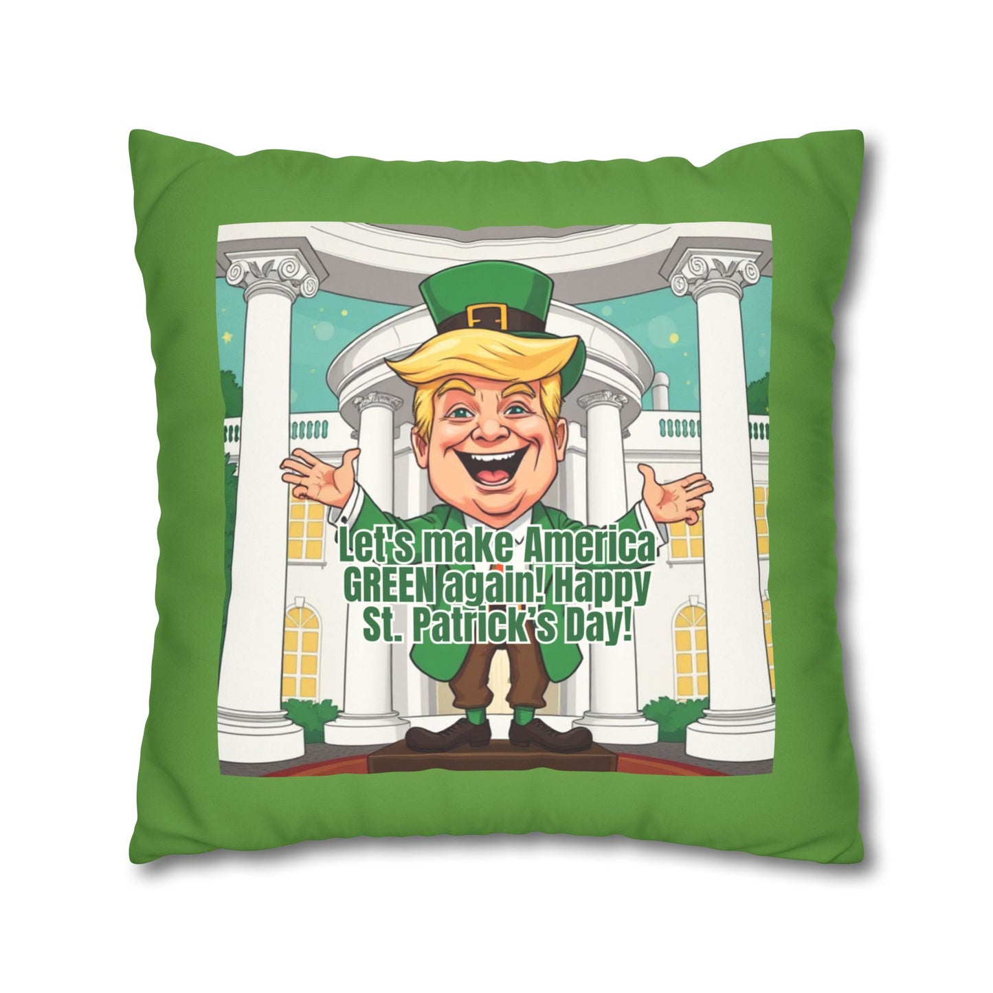 St. Patrick's Day Faux Suede Pillowcase - 'Let's Make America Green Again!'