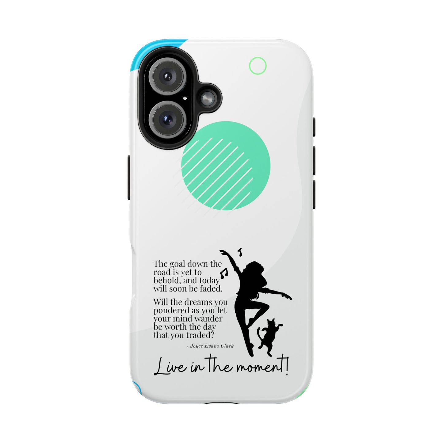 Live in the Moment Tough Phone Cases