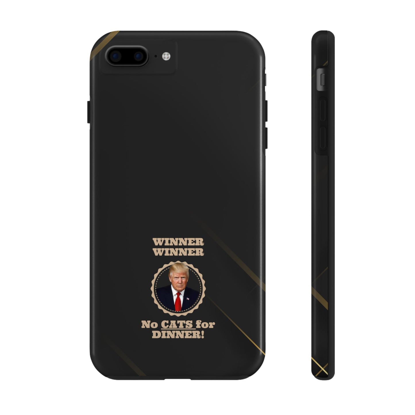 Winner Winner No Cats for Dinner Tough Phone Cases